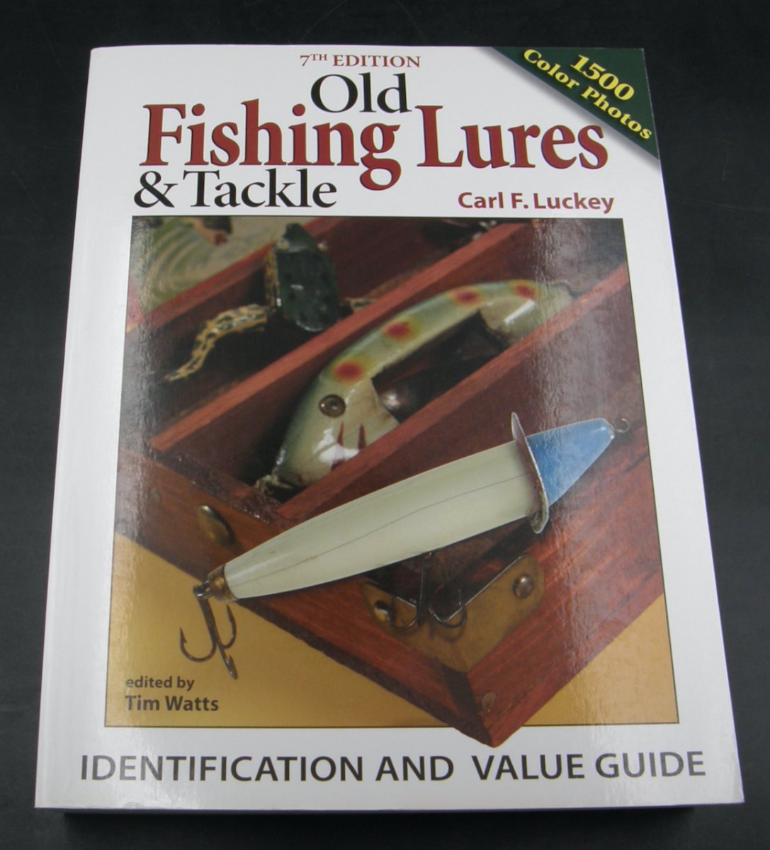 2266:: Books, Antiques, Old Fishing Lures & Tackle, ISBN 9780896892521 Old  Fishing Lures Tackle: Identification Value Guide by Carl F. Luckey - Mark  C. Grove